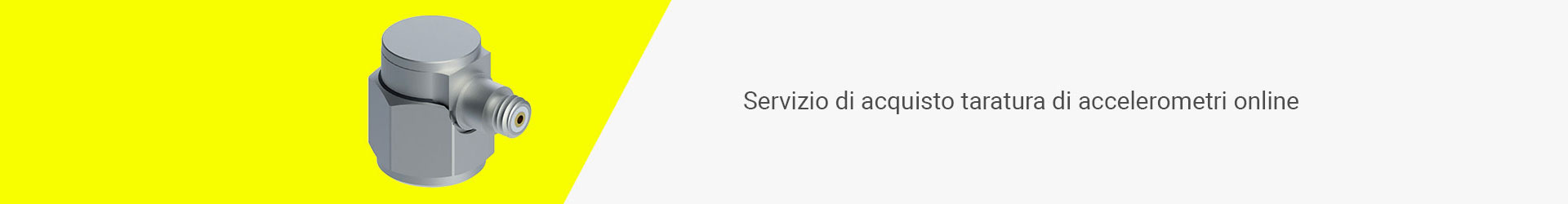 Prenota e acquista qui la taratura del tuo accelerometro